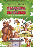 Orchestra din pădure - Paperback - Eugen Ovidiu Chirovici - Didactica Publishing House