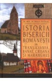 Istoria bisericii romanesti din Transilvania, Banat, Crisana si Maramures - Mircea Pacurariu