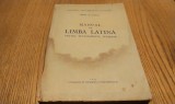 MANUAL DE LIMBA LATINA pentru invatamantul superior - N. Lascu - 1957, 390 p.