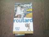 CRETE. LE GUIDE DU ROUTARD 2007-2008 (TEXT IN LIMBA FRANCEZA)