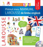 Primul meu manual Larousse de limba engleză + CD audio - Paperback - *** - Niculescu, Limba Engleza