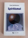 Paul Stefanescu - Spiritismul