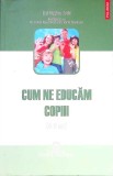 CUM SA NE EDUCAM COPIII (4-11 ANI)-LIAT HUGHES JOSHI-349511