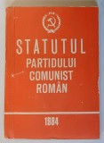 STATUTUL PARTIDULUI COMUNIST ROMAN , 1984, FORMAT DE BUZUNAR