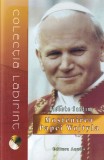 Alceste Santini - Mostenirea Papei Wojtyla. Provocarile Papei care a infrant