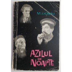 Azilul de noapte &ndash; M. Gorki (coperta putin uzata)