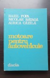 Motoare pentru autovehicule - Bazil Popa, Nicolae Bățagă, Aurica Căzilă