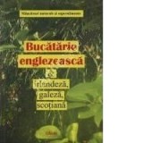 Bucatarie englezeasca si irlandeza, galeza, scotiana
