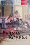 Sultana Kosem &ndash; Asli Eke