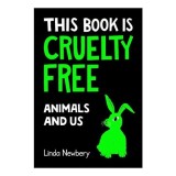 Ghid Cruelty Free pentru Tineri - Etica Animalelor si Mediului - Carte despre alegeri responsabile