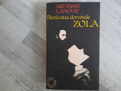 Buna ziua,domnule Zola de Armand Lanoux foto