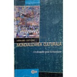 Gerard Leclerc - Mondializarea culturala (Editia: 2003)