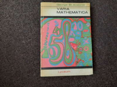 Varia mathematica - Autor : George St. Andonie p4 foto