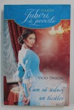 CUM SA SEDUCI UN TICALOS de VICKY DREILING , 2016