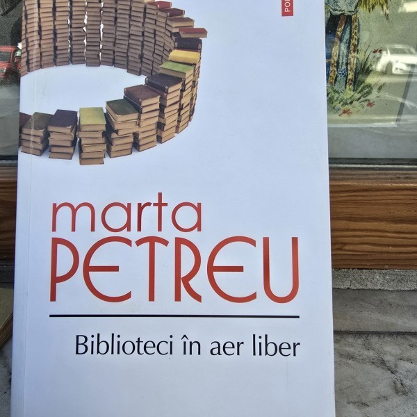 Biblioteci in aer liber - Marta Petreu