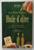 HUILE D &#039;OLIVE , LE SECRET DE LA BONNE SANTE ...SON UTILISATION CORRECTE par NIKOS and MARIA PSILAKIS , 150 RECETTES , ANII &#039;2000