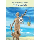 Kolduskab&aacute;t - Pruzsinszky S&aacute;ndor