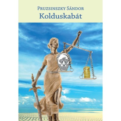 Kolduskab&amp;aacute;t - Pruzsinszky S&amp;aacute;ndor foto