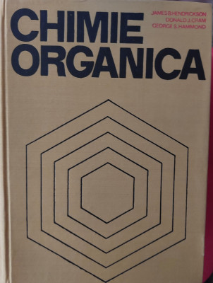 Chimie Organica- James Hendrickson 1976 foto