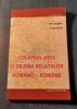 Colapsul URSS &amp; Dilema Relatiilor Romano-Romane - Gheorghe Cojocaru, Ed. Omega 2001, Carte Istorie