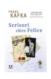 Scrisori către Felice - Paperback brosat - Franz Kafka - Pandora M, 2022