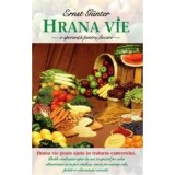 Cumpara ieftin Hrana vie. O speranta pentru fiecare - Ernst Gunter | Carte | 2011 | Brosata | Adevar Divin
