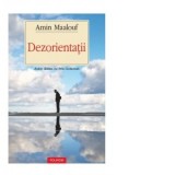 Dezorientatii - Amin Maalouf, Alexandra Cozmolici