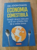 Economia comestibila. Povesti despre mancare ce iti vor schimba felul de a vedea lumea - Ha-Joon Chang (Editura Polirom, 2023)