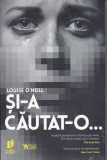 Și-a căutat-o - Paperback brosat - Louise O`Neill - Storia Books