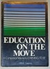 EDUCATION ON THE MOVE , A COMPANION VOLUME TO LEARNING TO BE , 1975