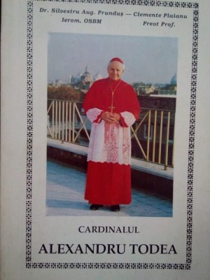 Silvestru Aug. Prundus - Cardinalul Alexandru Todea (Editia: 1992) foto