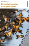 Depresia transmisa transgenerational - Philobia