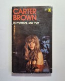 Le marteau de Thor &ndash; Aut. Carter Brown, Trad. M. Elfvik, Ed. Gallimard, 1978