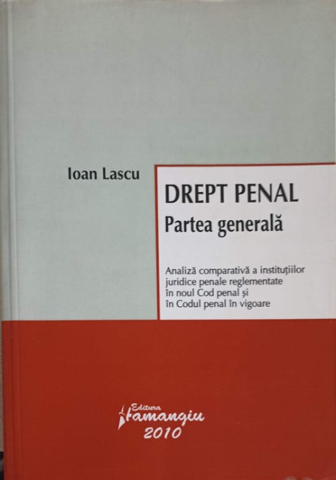 DREPT PENAL. PARTEA GENERALA-IOAN LASCU