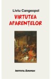 Virtutea aparentelor - Liviu Cangeopol