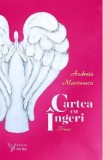 Cartea cu ingeri. Prima - Andreia Marinescu