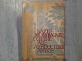 Sapte monumente celebre ale arhitecturii antice de G.Chitulescu si T.Chitulescu