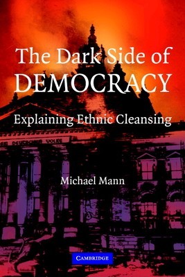 The Dark Side of Democracy: Explaining Ethnic Cleansing foto