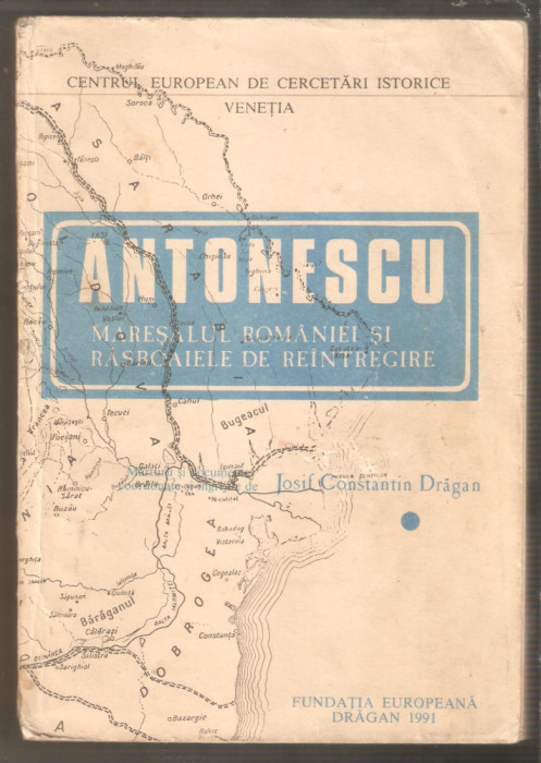 Antonescu Maresalul Romaniei Rasboaiele de reintregire