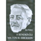 A rendk&iacute;v&uuml;li Milton H. Erickson - Jay Haley
