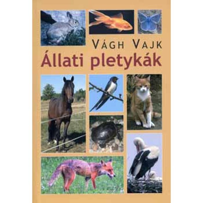&Aacute;llati pletyk&aacute;k - V&aacute;gh Vajk