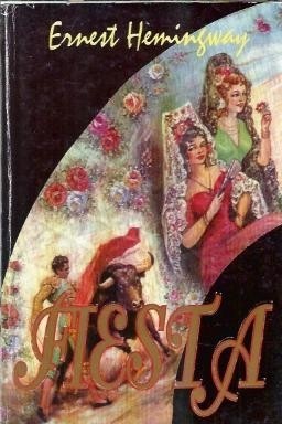 Fiesta - Ernest Hemingway