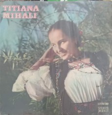 Disc vinil, LP. TITIANA MIHALI: CANTA-MI CUCE, CINE BEA APA DIN VAD ETC.-TITIANA MIHALI-243559