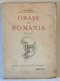 ORASE DIN ROMANIA de I. SIMIONESCU 1925