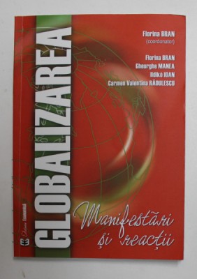 GLOBALIZAREA - MANIFESTARI SI REACTII , coordonator FLORINA BRAN , 2012 foto