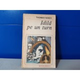 Thomas Hardy - Idila pe un turn / C17