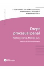 Drept procesual penal. Partea generala. Note de curs Ed.7 - Carmen-Silvia Paraschiv, Maria-Georgiana Teodorescu, Alin Sorin Nicolescu