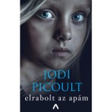 Elrabolt az ap&aacute;m - Jodi Picoult