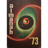 Almanah Stiinta si Tehnica &amp;#039;73 (Editia: 1973)