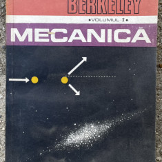 CURSUL DE FIZICA BERKELEY, VOLUMUL I ,MECANICA , 1981